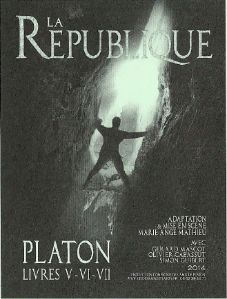 La République de Platon. Livrexs V, VI, VII. par la compagnie des amis de Platon, mise en scène de Marie-Ange Mathieu.